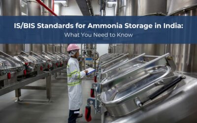 News and Articles 5 IS/BIS Standards for Ammonia Storage in India: What You Need to Know
